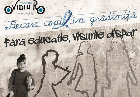 Fără educaţie, visurile dispar. Donează şi tu pentru fiecare copil la grădiniţă