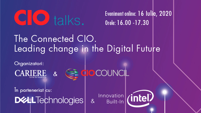 Ediție specială CIO TALKS. “The Connected CIO. Leading Change for the Digital Future”