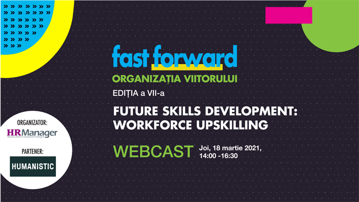 Webcast: FAST FORWARD. ORGANIZAȚIA VIITORULUI, ediția a VII-a