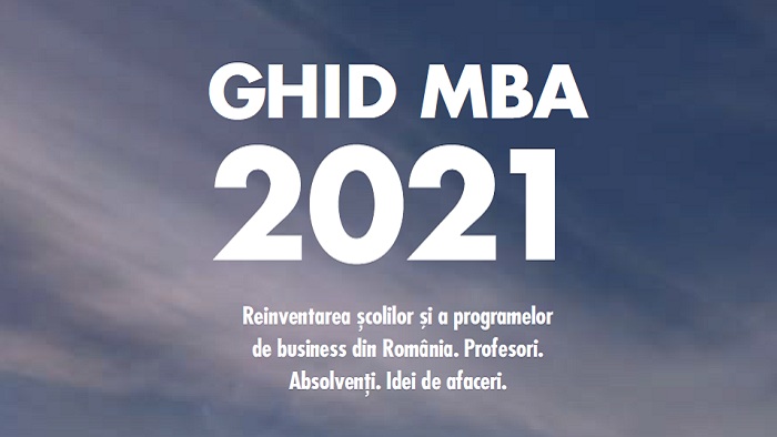 Ghidul MBA 2021, îndrumar pentru excelența în business